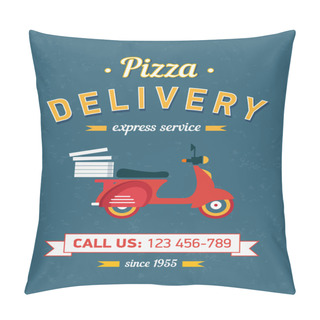 Personality  Vintage Pizza Delivery Poster With Old Typography And Red Moto Bike Pillow Covers