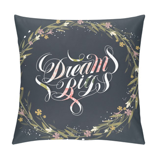 Personality  Elegant Dream Big Calligraphy Design  Pillow Covers