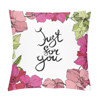 Personality  Beautiful Pink And Yellow Orchid Flowers. Engraved Ink Art. Floral Borders. Just For You Handwriting Monogram Calligraphy. Pillow Covers