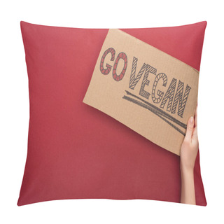 Personality  Partial View Of Woman Holding Sign With Go Vegan Inscription On Red Background Pillow Covers