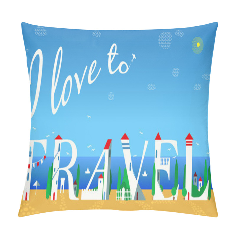 Personality  Inscription I Love To Travel. Vector Illustration Pillow Covers