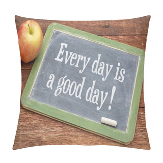 Personality  Every Day Is Good One On Blackboard Pillow Covers