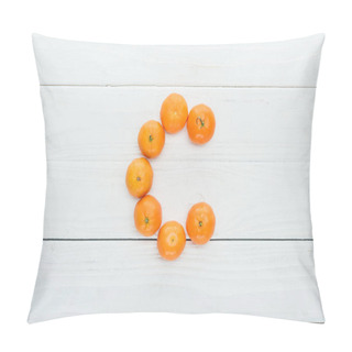 Personality  Top View Of Letter C Made Of Fresh Tangerines On Wooden White Background Pillow Covers