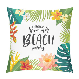 Personality  Beach Party Calligraphy Greeting Card. Summertime Postcard, Poster With Exotic Tropical Leaves, Flowers. Bright Jungle Background. Lively Colors. Hawaiian Beach Party Backdrop Pillow Covers