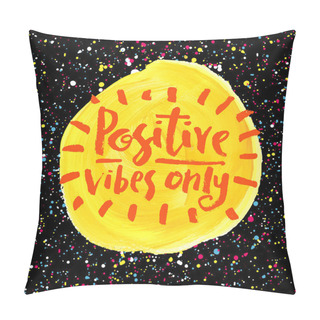 Personality  Positive Vibes Only Pillow Covers