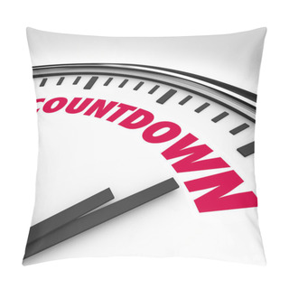 Personality  Countdown Clock Counting Down Final Hours And Minutes Pillow Covers