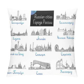 Personality  Set Of 11 Russian Cities With Names In Russian - Moscow, Saint Petersburg, Kazan, Volgograd, Sochi, Saransk And Other. Vector Sketches And Silhouettes Of Famous Buildings Located In The Cities Pillow Covers