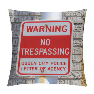 Personality  Warning No Trespassing Sign Against A Metal Pole And Rough Brick Wall Pillow Covers
