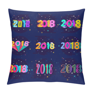 Personality  Creative New Year 2018 Number Design In Pop Art Colors. 2018 Hand Drawn Theme For Card In Modern Style. Pillow Covers