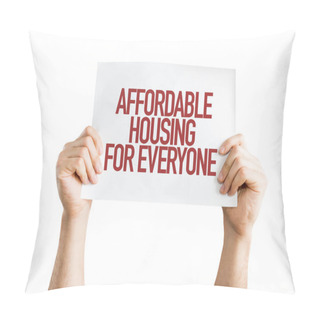 Personality  Sign Affordable Housing For Everyone Pillow Covers