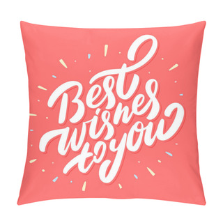 Personality  Best Wishes To You. Greeting Card.  Pillow Covers