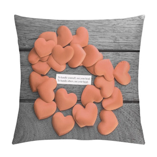 Personality  To Handle Yourself Use Your Head, To Handle Others Use Your Heart Pillow Covers