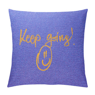 Personality  Keep Going Text Pillow Covers