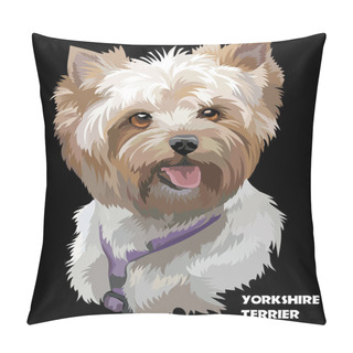 Personality  Coloful Vector Portrait Of Yorkshire Terrier Pillow Covers