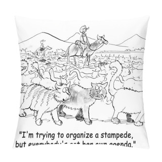 Personality  A Herd Of Cats Instead Of Cattle Pillow Covers