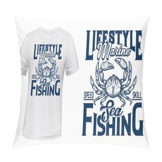 Personality  Crab T-shirt Print Mockup, Sea And Ocean Fishing Club, Marine Design. Fisher Big Seafood Catch Crab, Marine Lifetime And Speed Skill Quote Sign For T Shirt Print Pillow Covers