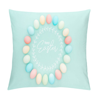 Personality  Top View Of Round Frame Made Of Painted Chicken Eggs On Blue Background With Happy Easter Lettering  Pillow Covers