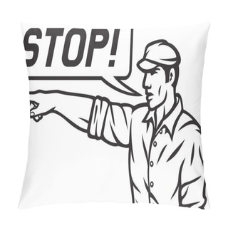 Personality  Worker With Stop Speech Bubble Pillow Covers