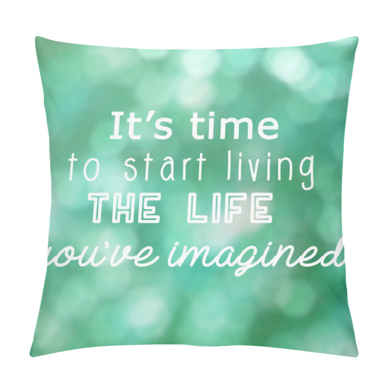 Personality  Inspirational Quotes On Bokeh Light Background Pillow Covers