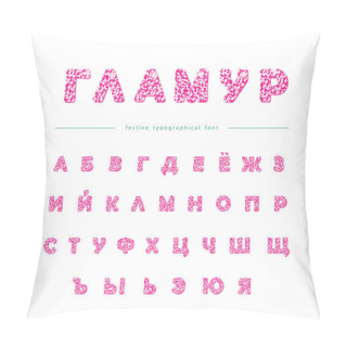 Personality  Cyrillic Glitter Pink Font Isolated On White. Glamour Alphabet For Valentine S Day, Birthday Design. Girly. Vector Pillow Covers