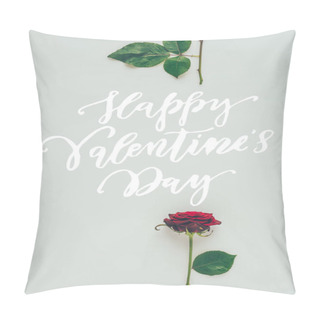 Personality  Top View Of Red Rose Parts With Text Happy Valentines Day Isolated On White Pillow Covers