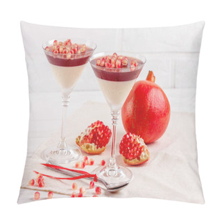 Personality  Creamy Vanilla Panna Cotta With Red Jelly In Beautiful Glasses, Fresh Ripe Pomegranate On White Wooden Background. Pillow Covers