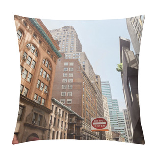 Personality  Do Not Enter Sign On Avenue With Modern And Vintage Buildings In New York City, Urban Streetscape Pillow Covers