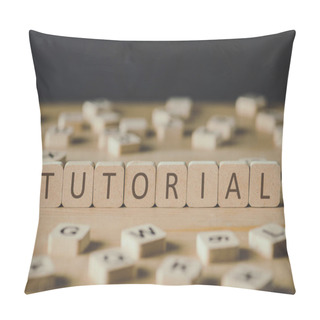 Personality  Selective Focus Of Cubes With Word Tutorial Surrounded By Blocks With Letters On Wooden Surface Isolated On Black Pillow Covers