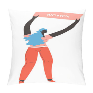 Personality  Women Rights Protection, Feminism Supporter With Banner Pillow Covers