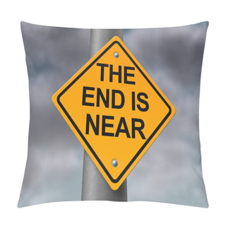 Personality  The End Is Near Pillow Covers