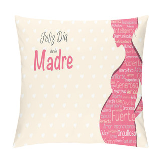 Personality  Feliz Dia De La Madre - Happy Mother's Day In Spanish Language - Greeting Card. Pink Silhouette Of Pregnant Woman With A Cloud Of Words Inside On A Yellow Background With Hearts. With Space To Place Text. Vector Illustration Pillow Covers