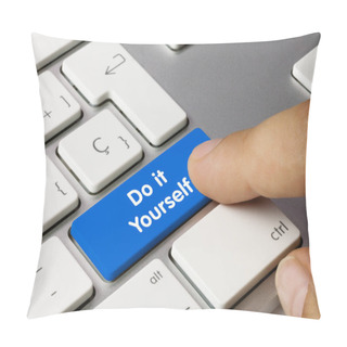 Personality  Do It Yourself Written On Blue Key Of Metallic Keyboard. Finger Pressing Key Pillow Covers