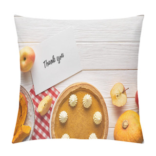 Personality  Top View Of Pumpkin Pie With Thank You Card On Wooden White Table With Apples Pillow Covers