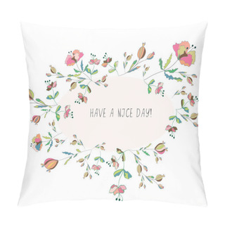 Personality  Floral Poppies Frame With Have A Nice Day Pillow Covers