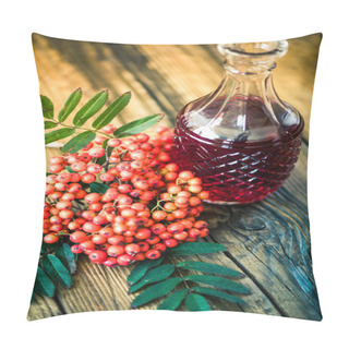 Personality  Rowanberry Tincture Vodka On Wooden Table Pillow Covers