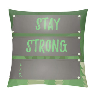 Personality Word Writing Text Stay Strong. Business Concept For Have A Clarity And Never Give Up With What You Want Out Of Life Wooden Panel Attached Nail Colorful Background Rectangle Lumber Plank Wood. Pillow Covers