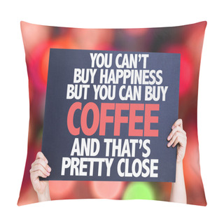 Personality  You Cant Buy Happiness Card Pillow Covers