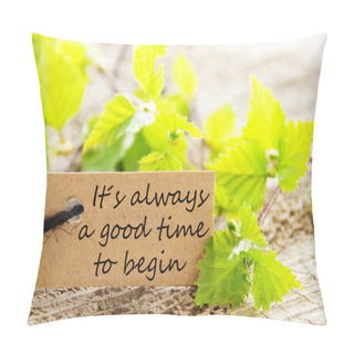 Personality  Label With Its Alwaya A Good Time To Begin Pillow Covers