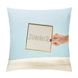 Personality  Cropped View Of Woman Holding Card With Summer Lettering In Hand Isolated On Blue Pillow Covers