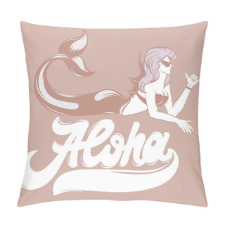 Personality  Aloha. Vector Handwritten Lettering With Hand Drawn Trendy Illustration Of Mermaid . Crteative Tattoo Artwork. Template For Card, Poster, Banner, Print For T-shirt, Pin, Badge, Patch. Pillow Covers