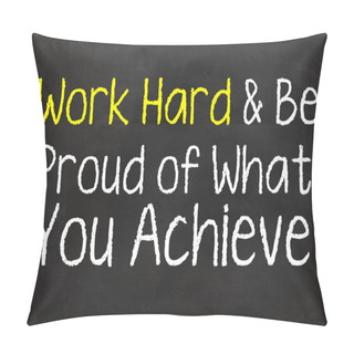 Personality  Work Hard And Be Proud Pillow Covers
