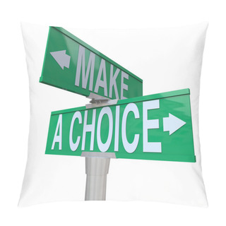 Personality  Make A Choice Between 2 Alternatives - Two-Way Street Sign Pillow Covers