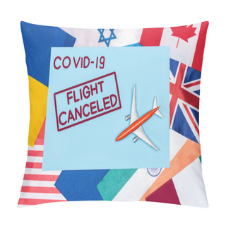 Personality  Top View Of Blue Envelope With Covid-19 And Flight Canceled Lettering Near Toy Plane On Different Flags Pillow Covers