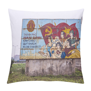 Personality  Vietnam Nam Dinh City: Communist Propaganda Sign Along The Road. Pillow Covers