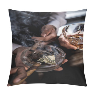 Personality  Close-up Partial View Of Businessmen With Dollar Banknote In Ashtray Drinking Whiskey And Smoking Cigars Pillow Covers