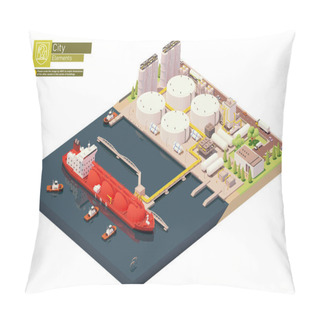 Personality  Vector Isometric LNG Carrier Ship Bunkering In LNG Terminal Pillow Covers