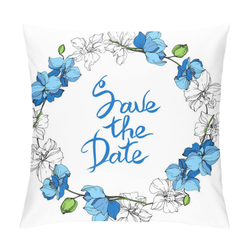 Personality  Blue and white orchid flowers. Engraved ink art. Frame floral wreath on white background. Save the date handwriting monogram calligraphy. pillow covers