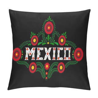 Personality  Mexico Country Decorative Floral Letters Typography Vector. Mexican Flowers Ornament On Black Background. Illustration Concept For Travel Design, Food Label, Tourism Banner, Card Or Flyer Template. Pillow Covers