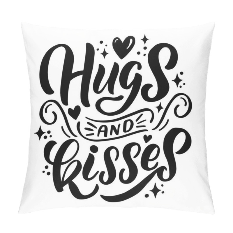Personality  Hand drawn lettering composition for valentines day - hugs and kisses - for the design of postcards, posters, banners, notebook covers, prints for t-shirts, mugs, pillows pillow covers