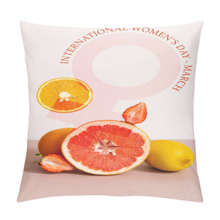 Personality  Fruit Composition With Citrus Fruits And Strawberry Near International Womens Day March Lettering On Beige Pillow Covers